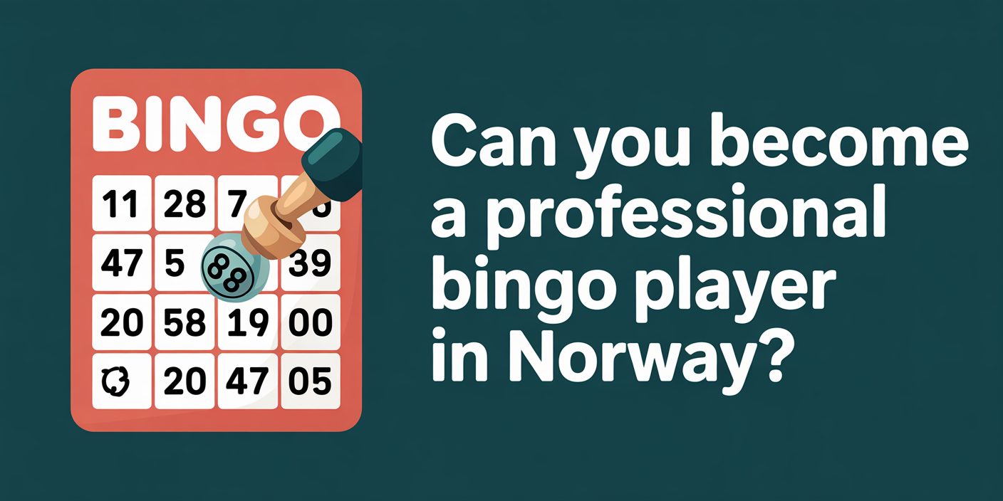 Can You Become a Professional Bingo Player in Norway?
