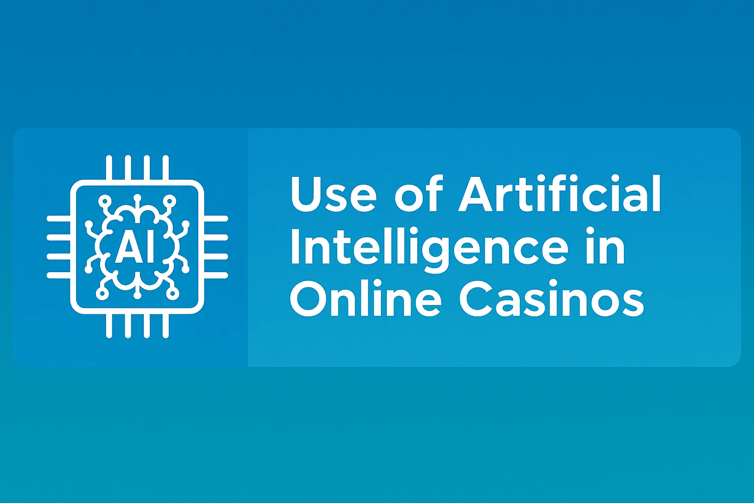 Use of Artificial Intelligence in Online Casinos