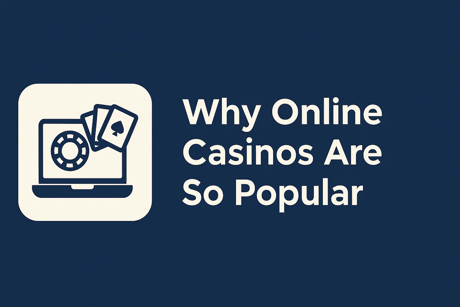 Why Online Casinos Are So Popular